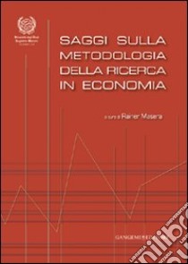 Saggi sulla metodologia della ricerca in economia libro di Masera R. (cur.)