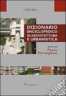 Dizionario enciclopedico di architettura e urbanistica. Opera completa. Ediz. illustrata libro di Portoghesi P. (cur.)