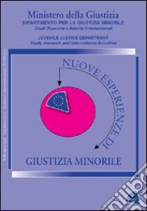 Nuove esperienze di giustizia minorile libro di Mastropasqua I. (cur.)