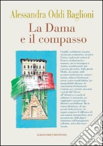 La dama e il compasso libro di Oddi Baglioni Alessandra