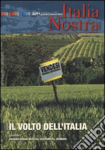 Italia nostra (2012). Vol. 469: Il volto dell'Italia libro