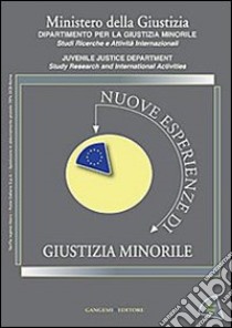 Nuove esperienze di giustizia minorile. Unico 2011. Vol. 3 libro di Ministero della giustizia. Dip. giustizia minorile (cur.)