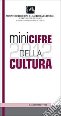 Minicifre della cultura 2012 libro di Maresca Compagna A. (cur.)