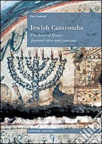 Jewish catacombs libro di Laurenzi Elsa