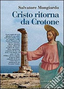 Cristo ritorna da Crotone libro di Mongiardo Salvatore