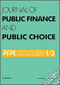 Journal of public finance and public choice (2011) vol. 1-3 libro di Da Empoli D. (cur.)