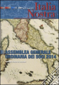 Italia nostra (2014). Vol. 480: Assemblea generale ordinaria dei soci 2014 libro