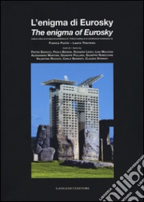 L'enigma di Eurosky. Lettura critica di un'opera di architettura di Franco Purini, Laura Thermes. Ediz. italiana e inglese libro di Lenci R. (cur.)