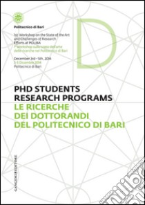 Le ricerche dei dottorandi del Politecnico di Bari. Ediz. italiana e inglese libro di Camarda P. (cur.); Andria G. (cur.); Nuzzo S. (cur.)