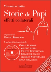 Storie de papi. Effetti collaterali. Con DVD libro di Satta Vittoriano