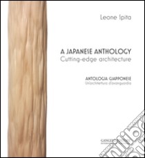 A Japanese anthology-Antologia giapponese. Ediz. bilingue libro di Spita Leone