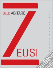 Zeusi. Linguaggi contemporanei di sempre. Vol. 2: Dell'abitare libro