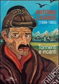 Antonio Ligabue (1899-1965) libro di Parmiggiani S. (cur.)