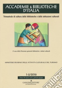 Accademie & biblioteche d'Italia (2016). Vol. 1-2 libro