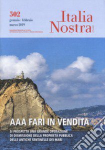 Italia nostra (2019). Vol. 502: AAA fari in vendita (Gennaio-marzo) libro di Carra L. (cur.)