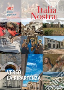 Italia nostra (2020). Vol. 507: Verso la ripartenza (Gennaio-Giugno) libro di Carra L. (cur.)