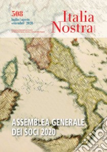 Italia nostra (2020). Vol. 508: Assemblea Generale dei Soci 2020 libro di Carra L. (cur.)