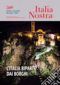 Italia nostra (2020). Vol. 509: L' Italia riparte dai borghi libro di Carra L. (cur.)