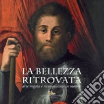 La bellezza ritrovata. Arte negata e riconquistata in mostra. Catalogo della mostra (Roma, 2 giugno-26 novembre 2017). Ediz. a colori libro di De Martini V. (cur.)