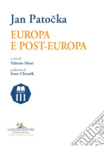 Europa e post-Europa libro di Patocka Jan; Mori V. (cur.)