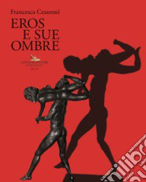 Francesca Cesaroni. Eros e sue ombre. Catalogo della mostra (Roma, 27 giugno-27 luglio 2019). Ediz. illustrata libro di Mercurio G. (cur.)