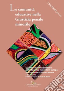 Le comunità educative nella giustizia penale minorile libro