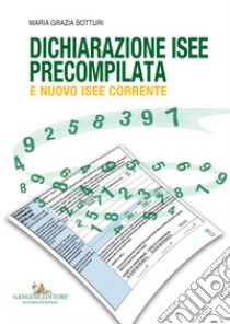 Dichiarazione ISEE precompilata e nuovo ISEE corrente libro di Botturi Maria Grazia