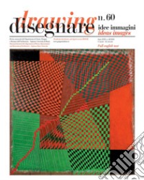 Disegnare. Idee, immagini. Ediz. italiana e inglese (2020). Vol. 60 libro di Docci M. (cur.); Bianchini C. (cur.)