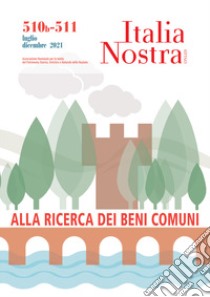 Italia nostra. Vol. 510B-511: Alla ricerca dei beni comuni libro di Carra L. (cur.)