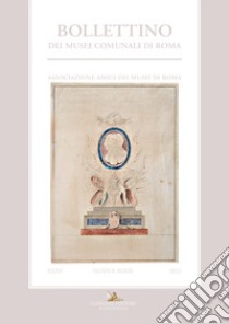 Bollettino dei Musei comunali di Roma. Nuova serie (2021). Vol. 35 libro di Pirzio Biroli Stefanelli Lucia