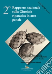 2° Rapporto nazionale sulla giustizia riparativa in area penale libro di Mastropasqua I. (cur.); Buccellato N. (cur.)