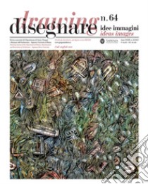 Disegnare idee immagini. Ediz. italiana e inglese (2022). Vol. 64 libro di Docci M. (cur.); Bianchini C. (cur.)