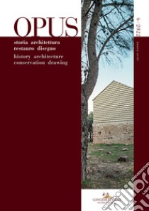 Opus. Quaderno di storia architettura restauro disegno-Journal of history architecture conservation drawing (2022). Vol. 6 libro di Varagnoli C. (cur.)