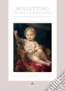 Bollettino dei Musei comunali di Roma. Nuova serie (2022). Vol. 36 libro di Pirzio Biroli Stefanelli L. (cur.)