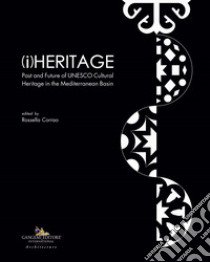 (i)Heritage. Past and future of UNESCO cultural heritage in the Mediterranean basin libro di Corrao R. (cur.)