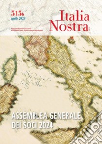 Italia nostra. Vol. 515b: Assemblea generale dei soci 2024 libro di Carra L. (cur.)