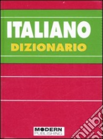 Italiano. Dizionario libro di Maggi Maristella; Villa Fiorella