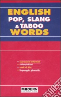 English pop; slang & taboo words. Ediz. bilingue libro di Brodey Kenneth - Wrenn Catherine