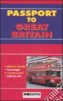 Passport to Great Britain. Ediz. italiana e inglese libro di Wrenn Catherine; Pozzi Antonella; Euli Daniela