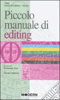 Piccolo manuale di editing libro di Scala F. (cur.); Schiannini D. (cur.)