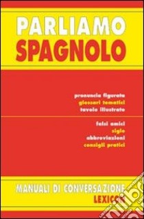 Parliamo spagnolo. Ediz. bilingue libro di Martín Fantova Patricia