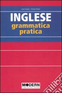 Inglese. Grammatica pratica libro di Karpee Laure; Proser Kristina