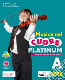 Musica nel cuore. Platinum. Per la Scuola media. Con e-book. Con espansione online. Con DVD-ROM. Vol. A-B: Fare musica-Storia e ascolto libro