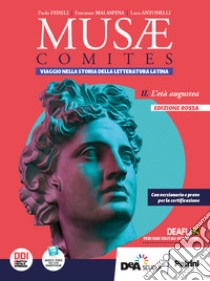 Musae comites. Ediz. rossa. Per il Liceo classico. Con e-book. Con espansione online. Vol. 2: L' età augustea libro di Malaspina E.; Antonelli L.; Fedeli P.