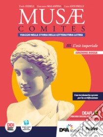 Musae comites. Ediz. rossa. Per il Liceo classico. Con e-book. Con espansione online. Vol. 3: L' età imperiale libro di Malaspina E.; Antonelli L.; Fedeli P.