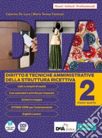 DTA. Diritto e tecniche amministrative della struttura ricettiva. Per gli Ist. professionali alberghieri. Con e-book. Con espansione online. Vol. 2 libro di Fantozzi Maria Teresa; De Luca Caterina