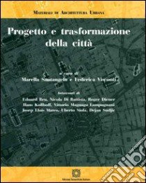 Progetto e trasformazione della città libro di Santangelo M. (cur.); Visconti F. (cur.)