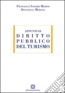 Appunti di diritto pubblico del turismo libro di Marini F. (cur.); Morana D. (cur.)