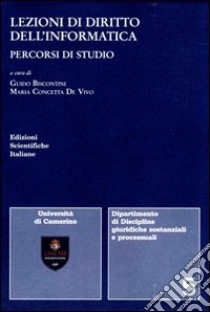 Lezioni di diritto dell'informatica. Percorsi di studio libro di Biscontini Guido; De Vivo M. Concetta