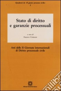 Stato di diritto e garanzie processuali libro di Cipriani F. (cur.)